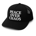 Peace over chaos trucker hat (presale)
